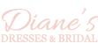 DIANE’S DRESSES AND BRIDAL
